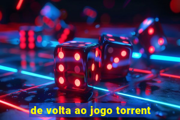 de volta ao jogo torrent